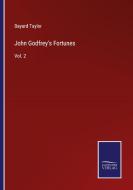 John Godfrey's Fortunes di Bayard Taylor edito da Salzwasser-Verlag