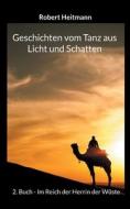 Geschichten vom Tanz aus Licht und Schatten di Robert Heitmann edito da Books on Demand