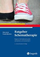 Ratgeber Schematherapie di Gitta Jacob, Frauke Melchers edito da Hogrefe Verlag GmbH + Co.