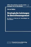 Strategische Leistungen im Umweltmanagement edito da Deutscher Universitätsverlag