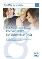 Interkulturelles Schülerseminar (IKS) di Ursula Neumann, Marika Schwaiger edito da Waxmann Verlag GmbH