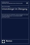 Unionsbürger im Übergang di Alina Domaradzka edito da Nomos Verlagsges.MBH + Co