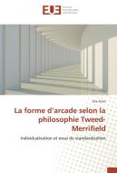 La forme d'arcade selon la philosophie Tweed-Merrifield di Elie Amm edito da Editions universitaires europeennes EUE