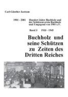 Buchholz Und Seine Schutzen Zu Zeiten Des Dritten Reiches di Carl-Gunther Wilhelm Jastram edito da Books On Demand