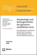 Morphologie und Kulturgeschichte der genossenschaftlichen Form di Frank Schulz-Nieswandt edito da Nomos Verlagsges.MBH + Co
