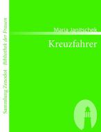 Kreuzfahrer di Maria Janitschek edito da Contumax