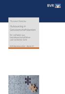 Outsourcing in Genossenschaftsbanken di Thorsten Reinicke edito da Deutscher Genossenschafts