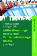 Mitbestimmungsgesetz Und Drittelbeteiligungsgesetz di Thomas Raiser, Rudiger Veil edito da De Gruyter