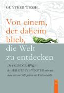 Von einem, der daheim blieb, die Welt zu entdecken di Günther Wessel edito da Leinpfad Verlag