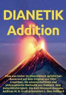 Dianetik-Addition di Gro Andreas M. B. Gro, Hubbard L. Ron Hubbard edito da Andreas Gross