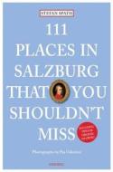 111 Palces in Salzburg that you shouldn't miss di Stefan Spath edito da Emons Verlag