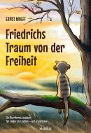 Friedrichs Traum von der Freiheit di Ernst Wolff edito da Aurinia Verlag
