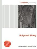Holyrood Abbey edito da Book On Demand Ltd.
