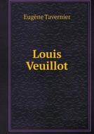 Louis Veuillot di Eugene Tavernier edito da Book On Demand Ltd.