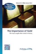 The Importance of Gold edito da FastBook Publishing