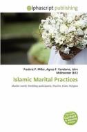 Islamic Marital Practices edito da Betascript Publishing