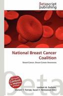 National Breast Cancer Coalition edito da Betascript Publishing