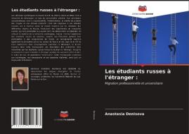 LES TUDIANTS RUSSES L' TRANGER : di ANASTASIA DENISOVA edito da LIGHTNING SOURCE UK LTD