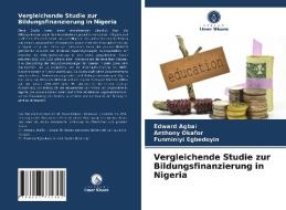 Vergleichende Studie zur Bildungsfinanzierung in Nigeria di Edward Agbai, Anthony Okafor, Funminiyi Egbedoyin edito da Verlag Unser Wissen