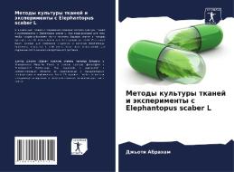Metody kul'tury tkanej i äxperimenty s Elephantopus scaber L di Dzh'oti Abraham edito da Sciencia Scripts