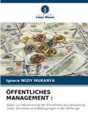 ÖFFENTLICHES MANAGEMENT : di Ignace Ngoy Mukanya edito da Verlag Unser Wissen