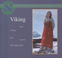 Viking: Drakter, Dress, Clothing... di Nille Glaesel edito da Nille Glaesel Forlag