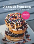 Overvind din overspisning di Christina Villendrup Lynge edito da Books on Demand