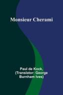Monsieur Cherami di Paul De Kock edito da Alpha Editions