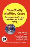 Genetically Modified Crops di Anne Mitchell, Pinayur Rajagopal, Susan Holtz edito da Produccicones de la Hamaca