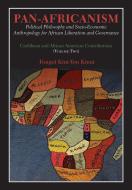 Pan-Africanism: Political Philosophy and Socio-Economic Anthropology for African Liberation and Governance. Vol. 2. di Fongot Kini-Yen Kinni edito da LANGAA RPCIG