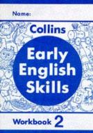 Early English Skills - Workbook 2 edito da Harpercollins Publishers