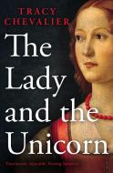 The Lady and the Unicorn di Tracy Chevalier edito da HarperCollins Publishers
