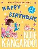 Happy Birthday, Blue Kangaroo! di Emma Chichester Clark edito da HarperCollins Publishers