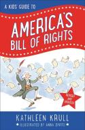 A Kids' Guide to America's Bill of Rights (Revised Edition) di Kathleen Krull edito da HARPERCOLLINS
