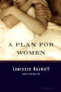 A Plan for Women di Lawrence Naumoff edito da Houghton Mifflin