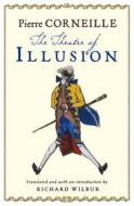 The Theatre of Illusion di Richard Wilbur edito da HARVEST BOOKS