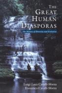 The Great Human Diasporas: The History of Diversity and Evolution di Luigi Luca Cavalli-Sforza, L. L. Cavalli-Sforza, Lynn Parker edito da BASIC BOOKS