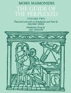 The Guide of the Perplexed di Moses Maimonides edito da The University of Chicago Press
