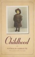 Childhood di Nathalie Sarraute edito da The University of Chicago Press