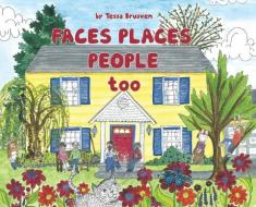 Faces places people too di Tessa Brusven edito da FIREFLY BOOKS LTD