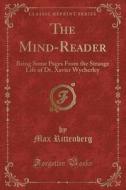 The Mind-reader di Max Rittenberg edito da Forgotten Books