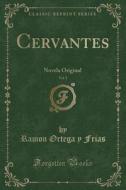 Cervantes, Vol. 2 di Ramon Ortega y Frias edito da Forgotten Books