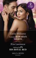Forbidden Hawaiian Nights / Waking Up In His Royal Bed di Cathy Williams, Kim Lawrence edito da Harpercollins Publishers