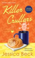 Killer Crullers: A Donut Shop Mystery di Jessica Beck edito da ST MARTINS PR
