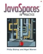 JavaSpaces in Practice di Phil Bishop, Nigel Warren edito da Pearson Education (US)
