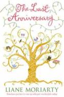 The Last Anniversary di Liane Moriarty edito da PAN BOOKS