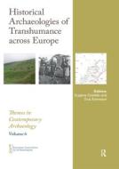 Historical Archaeologies Of Transhumance Across Europe edito da Taylor & Francis Ltd