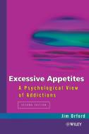 Excessive Appetites 2e di Orford edito da John Wiley & Sons