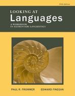 Looking at Languages: A Workbook in Elementary Linguistics di Paul Frommer edito da Cengage Learning, Inc