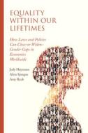 Equality Within Our Lifetimes di Jody Heymann, Aleta Sprague, Amy Raub edito da University Of California Press